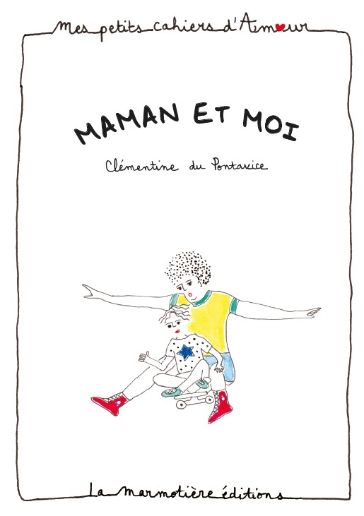 Cahier d'amour Maman et moi