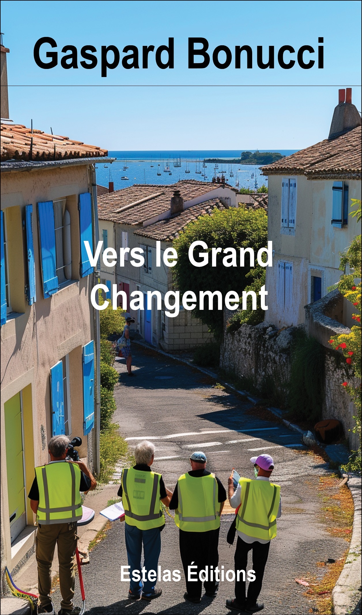 VERS LE GRAND CHANGEMENT