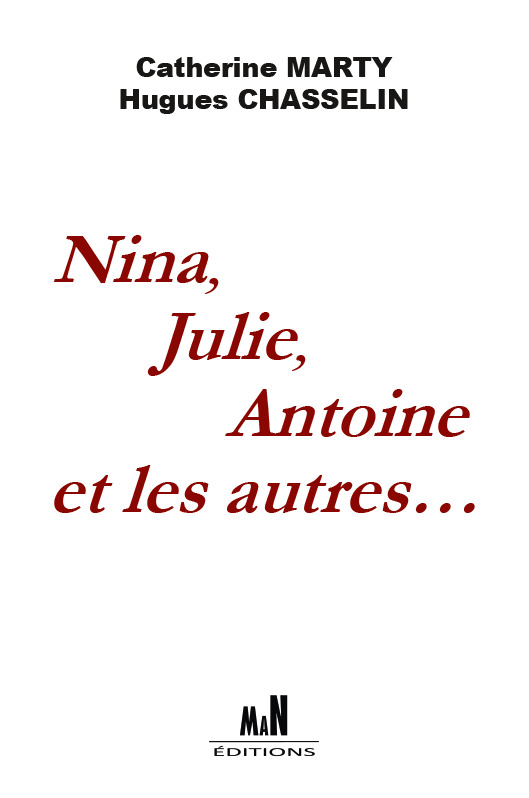 NINA JULIE, ANTOINE ET LES AUTRES