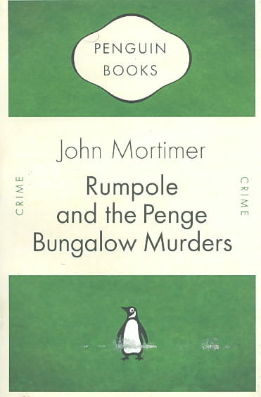 Rumpole and the Penge Bungalow Murders