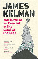 You Have to Be Careful in the Land of the Free