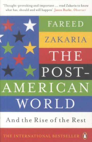 The Post-American World: and the Rise of the Rest