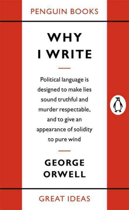 WHY I WRITE