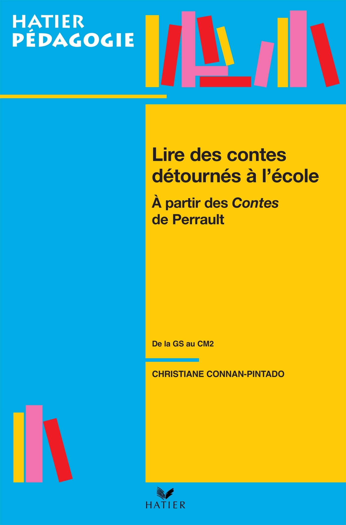 Hatier pédagogie - Lire les contes détournés à l'école, de la GS au CM2
