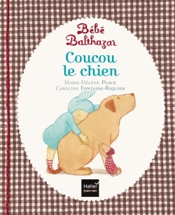 Bébé Balthazar - Coucou le chien - Pédagogie Montessori 0/3 ans