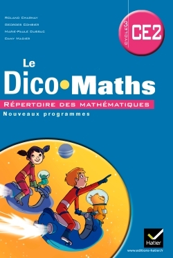 Cap Maths CE2, Dico Maths éd. 2011 (NON VENDU SEUL) Compose les 9345026+ 9345034+9369208