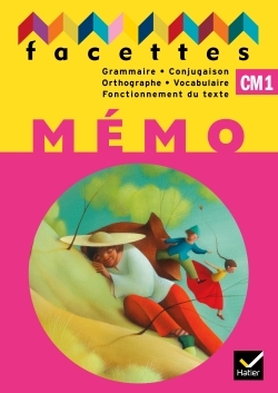 Facettes Français CM1 éd. 2011, Mémo NON VENDU SEUL Compose le 9369216