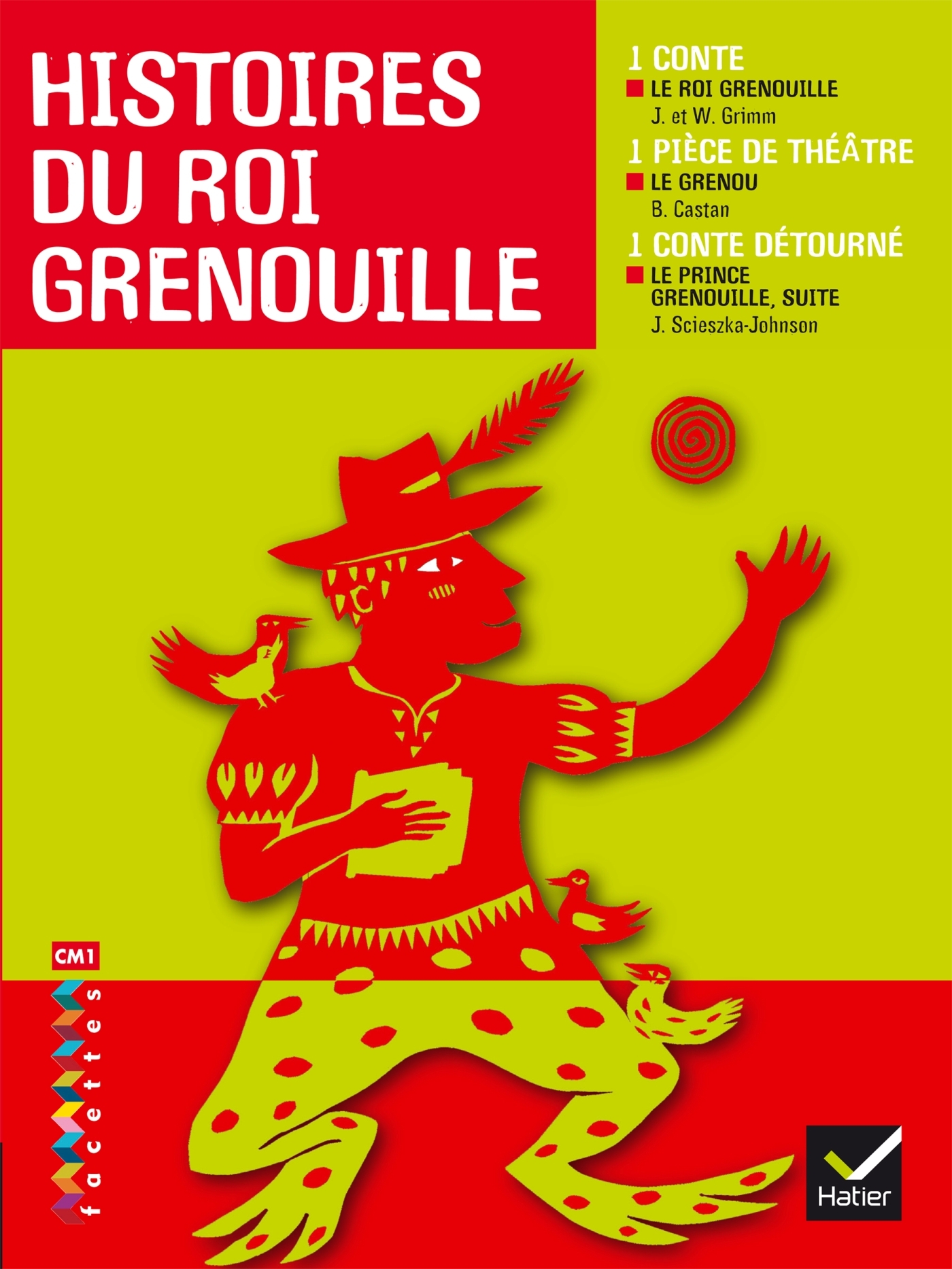Facettes Bibliothèque CM1- Histoires du Roi Grenouille - Recueil