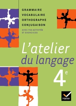 L'atelier du langage Français 4e éd. 2007 - Manuel de l'élève