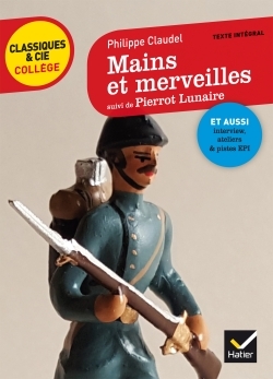 Mains et merveilles, suivi de Pierrot Lunaire