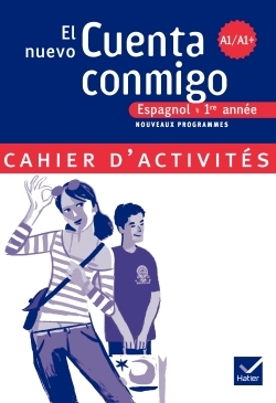 El nuevo Cuenta conmigo Espagnol 1re année - Cahier d'activités, éd. 2007