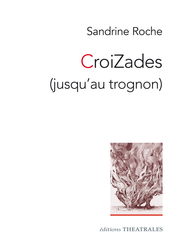 Croizades (jusqu'au trognon)