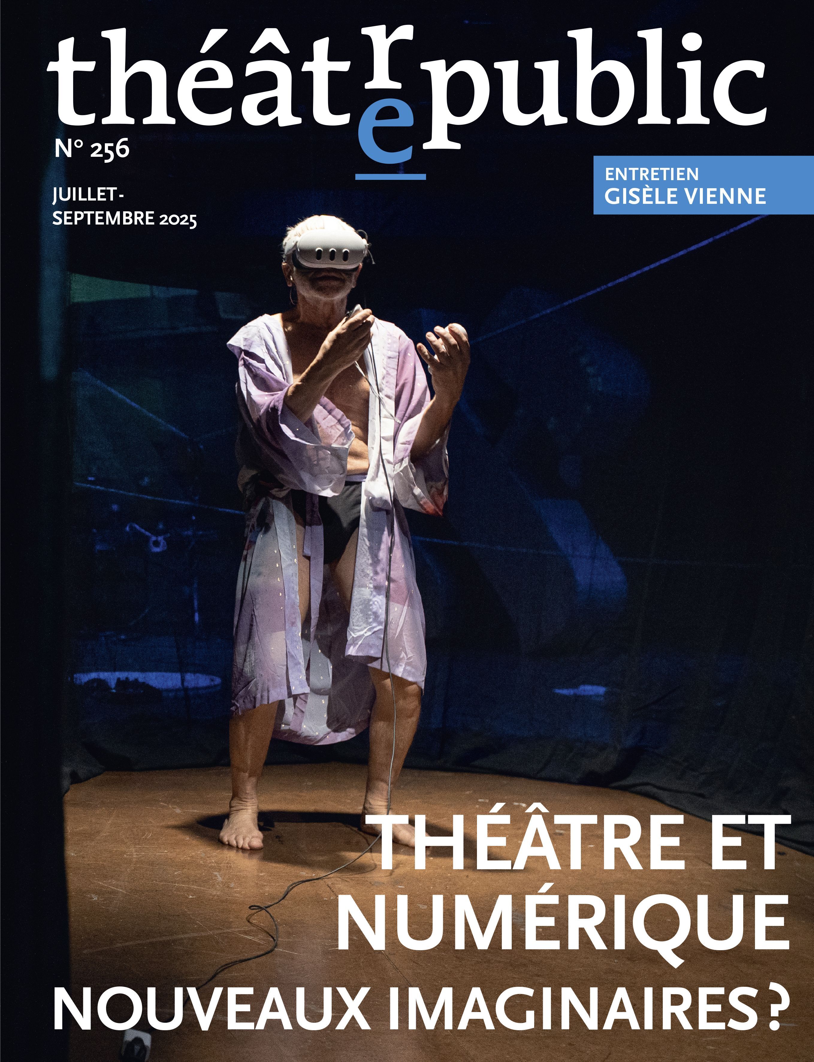 Théâtre public n°256 : Théâtre et numérique, nouveaux imaginaires ?