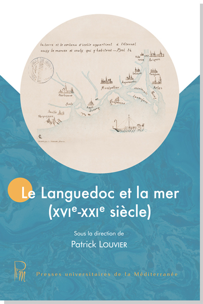 Le Languedoc et la mer (XVIe-XXIe siècle)