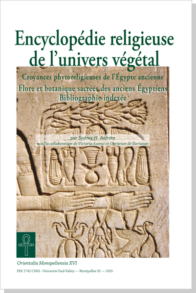 Encyclopédie religieuse de l'univers végétal. Tome 4 - Croyances phytoreligieuses de l'Égypte ancien