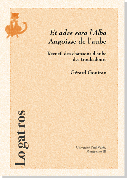 « Et ades sera l'Alba » - Angoisse de l'aube - Recueil des chansons de l'aube des troubadours