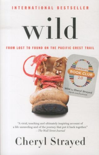 WILD: FROM LOST TO FOUND ON THE PACIFIC CREST TRAIL