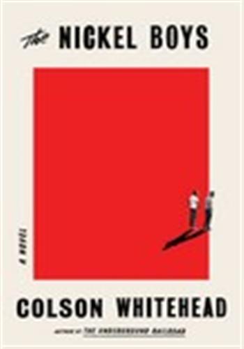 The Nickel Boys (Winner 2020 Pulitzer Prize for Fiction)