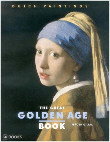 The Great Golden Age Book Dutch Paintings /anglais