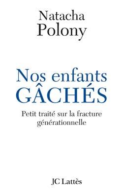 Nos enfants gâchés