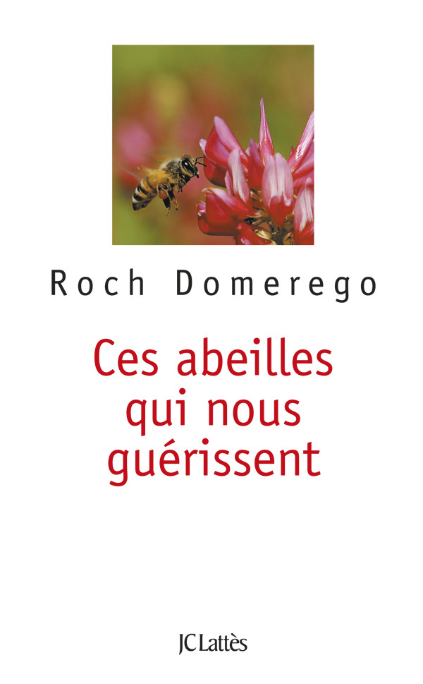 Ces abeilles qui nous guérissent (Poche Lattès)