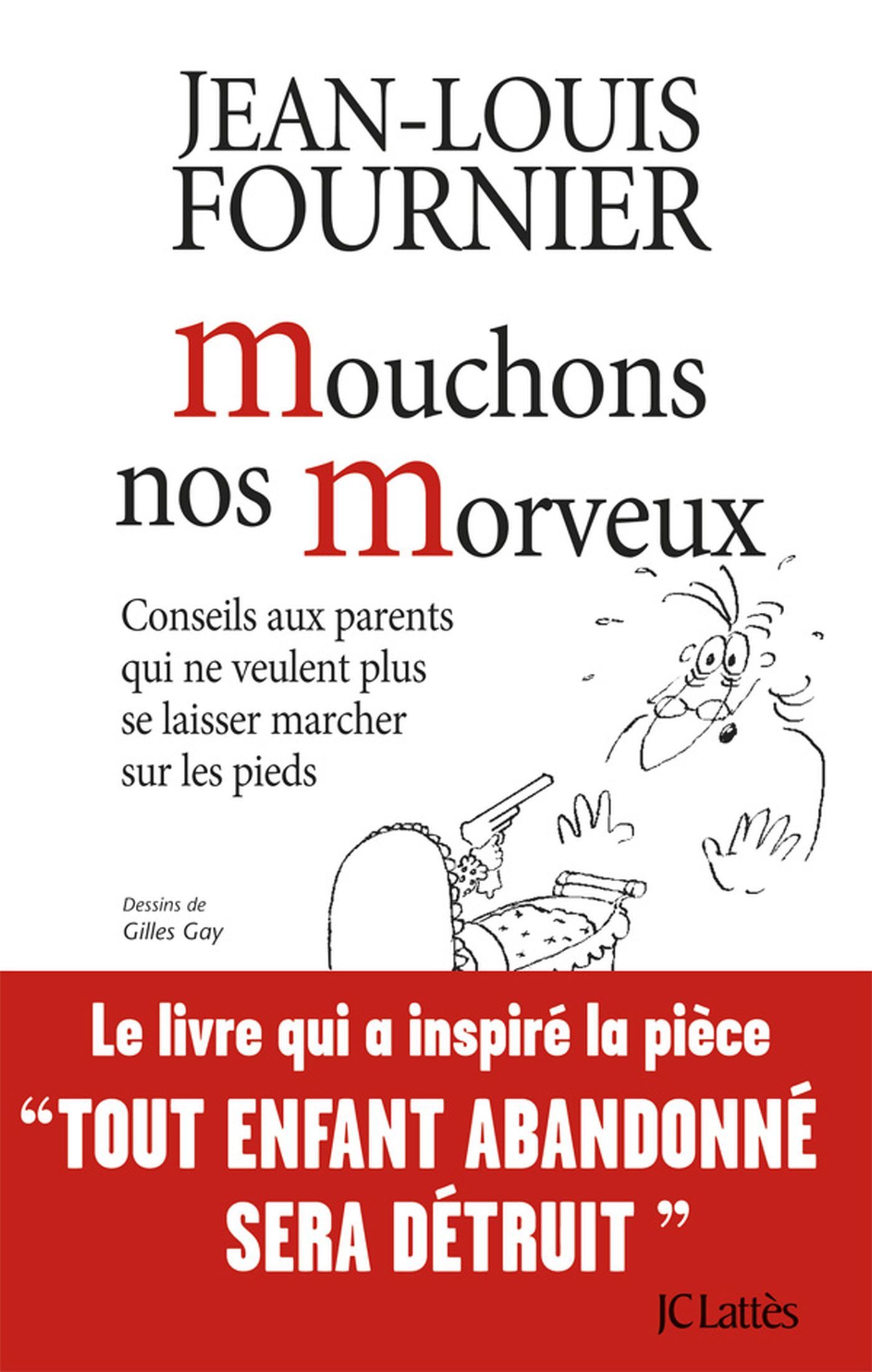 Mouchons nos morveux