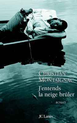 J'entends la neige brûler