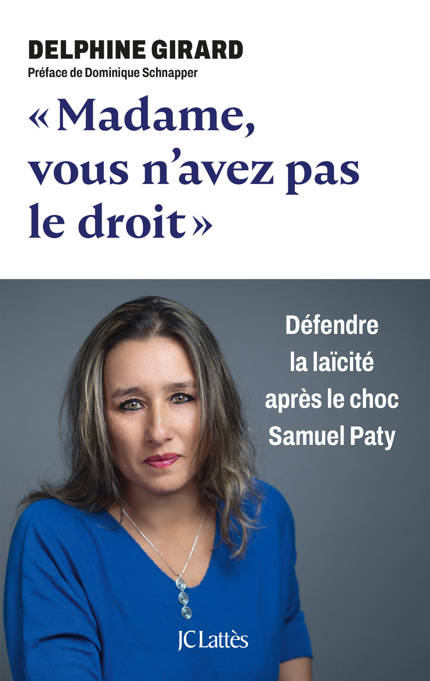 Madame, vous n'avez pas le droit !