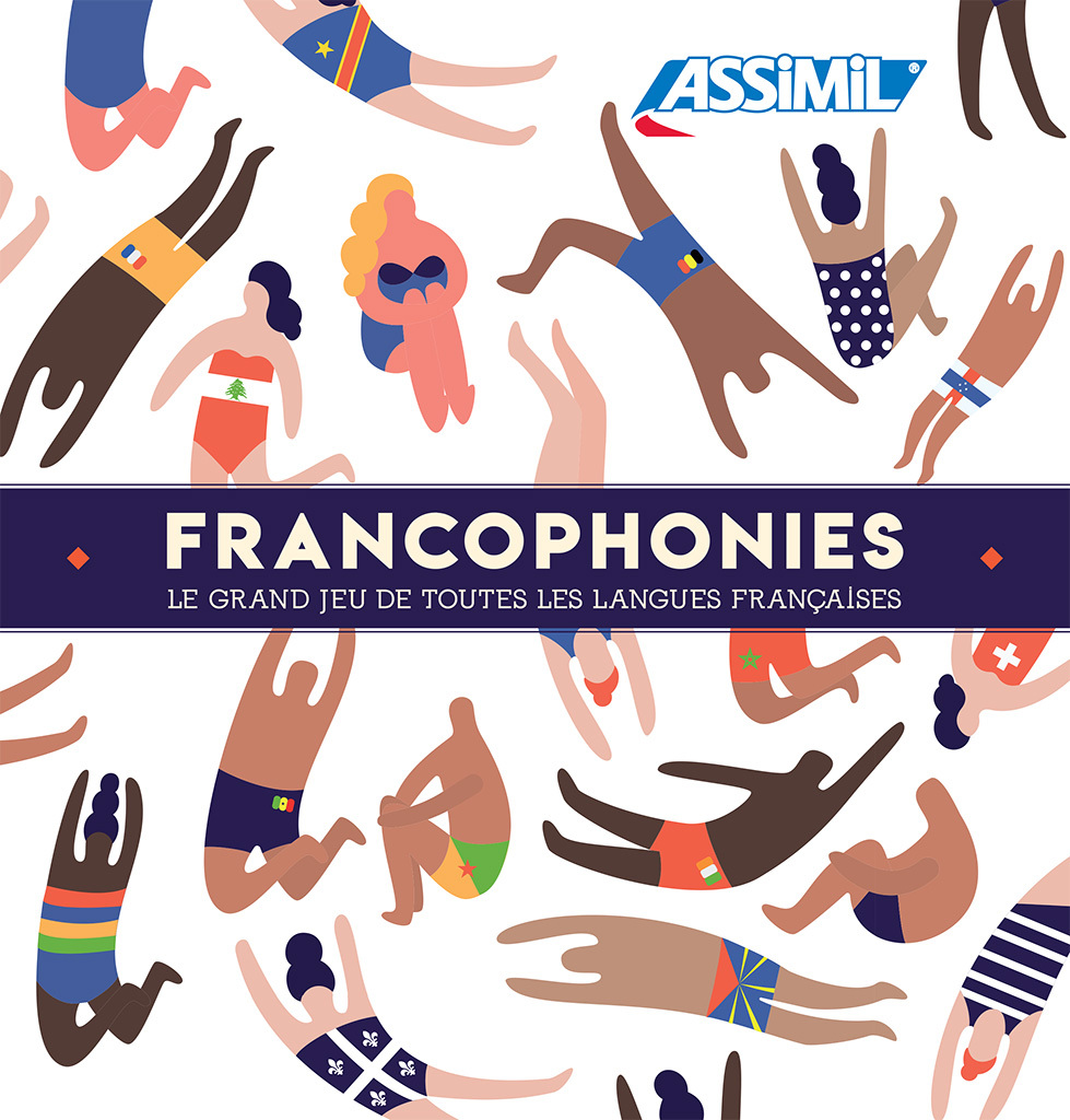 Francophonies - le grand jeu de toutes les langues françaises