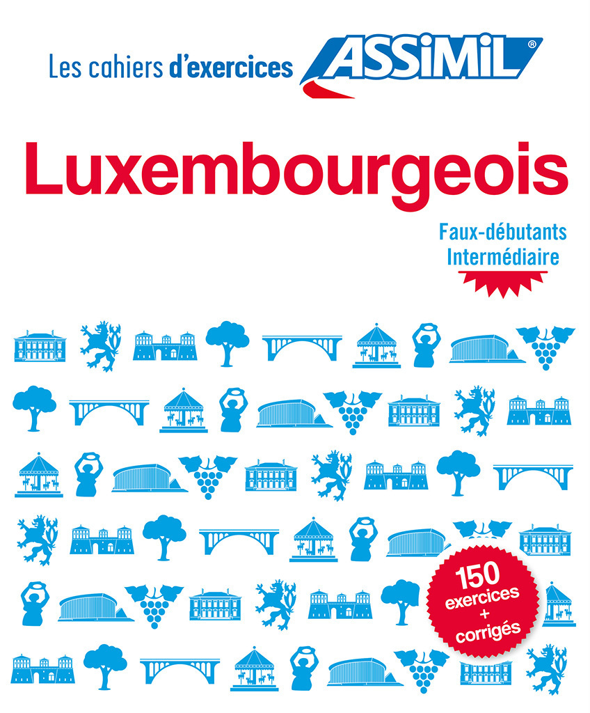 Luxembourgeois faux-débutants & intermédiaire (cahier d'exercices)