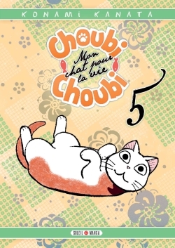 Choubi-Choubi, Mon chat pour la vie T05
