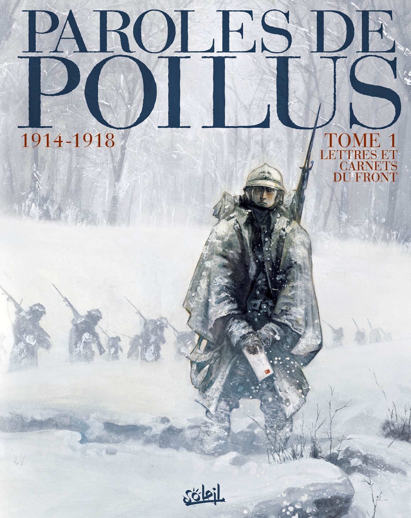 Paroles de Poilus 1914-1918 T01