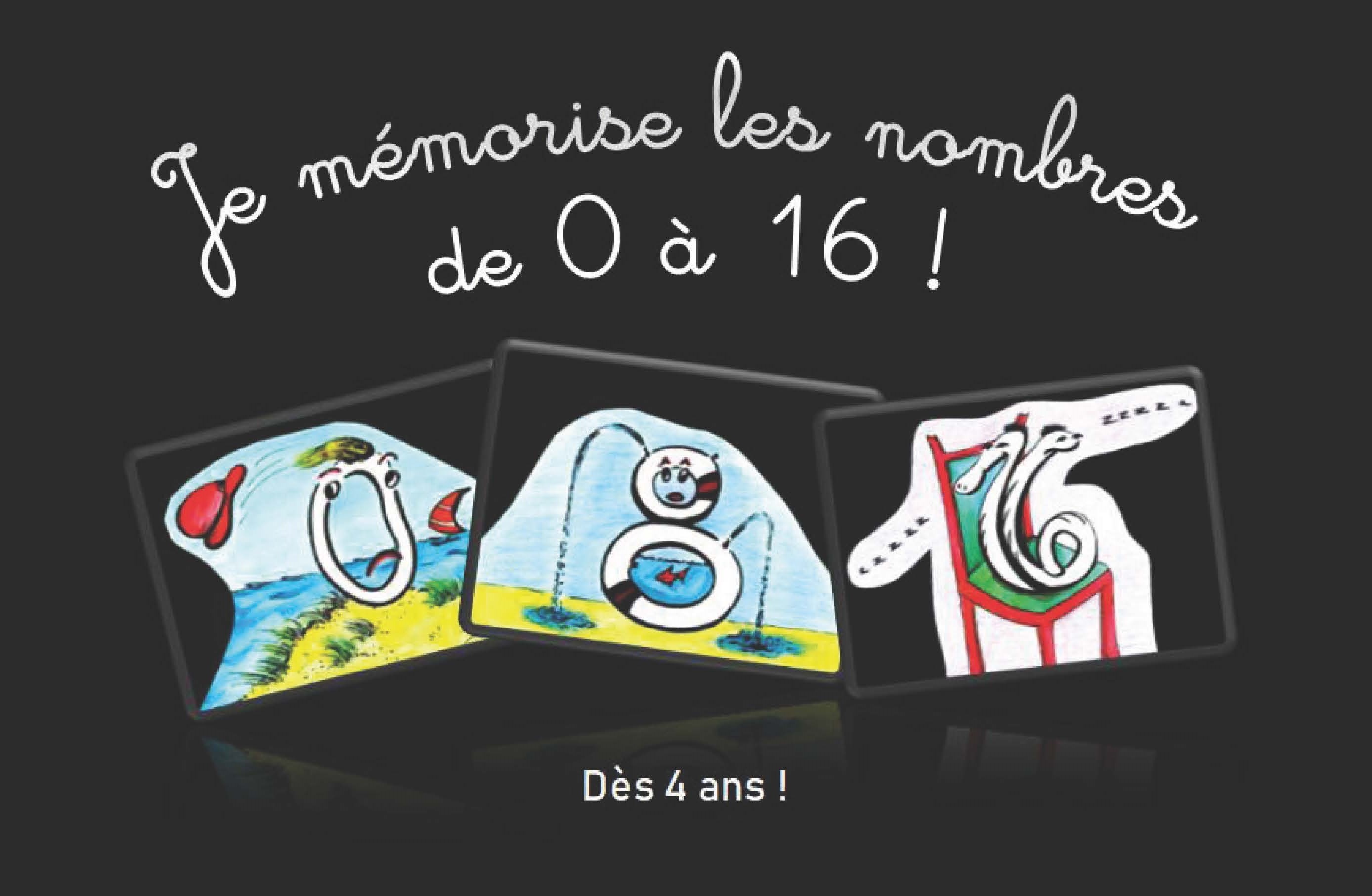 JE MÉMORISE LES NOMBRES DE 0 À 16