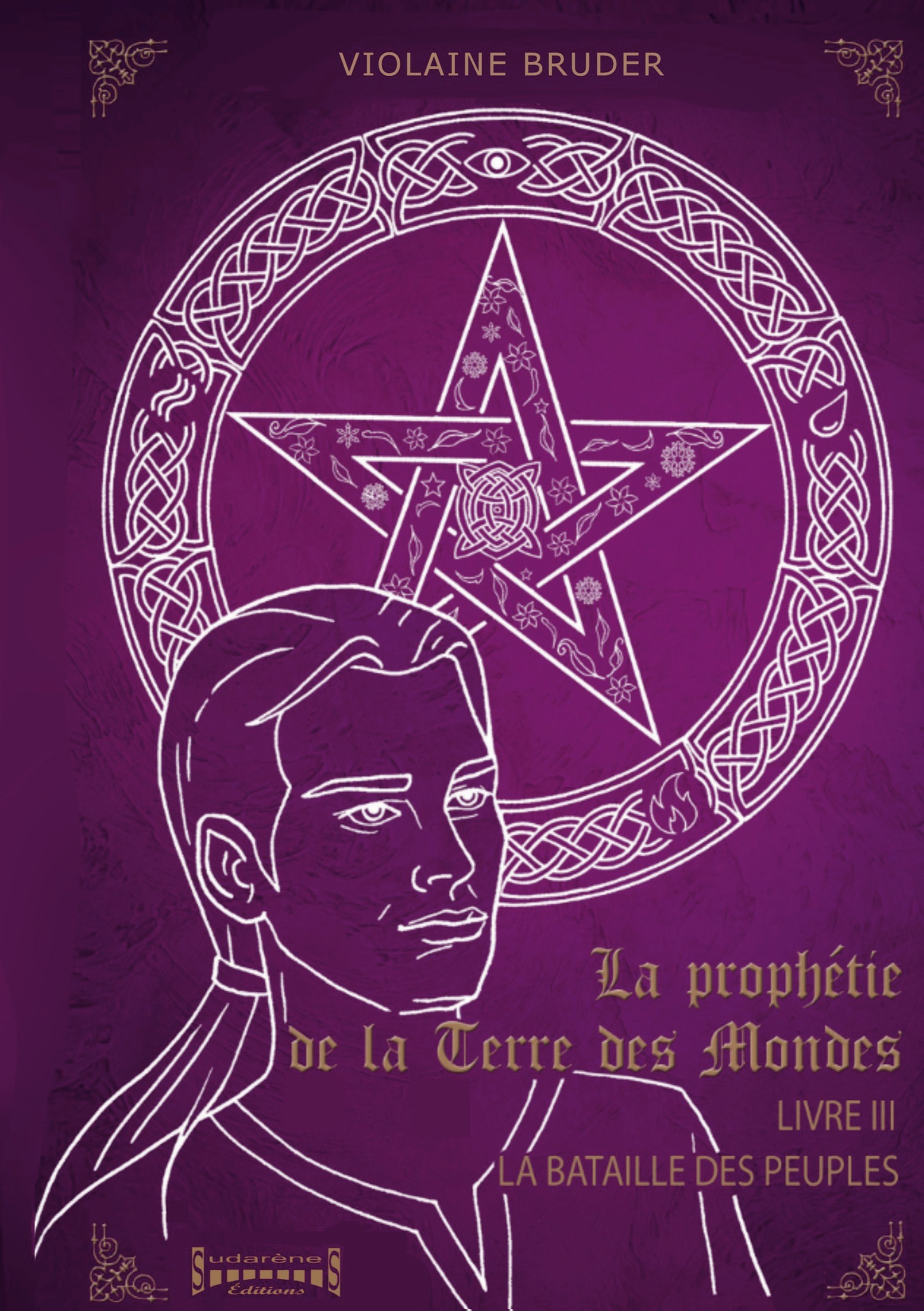 La Prophétie de la Terre des Mondes - Tome 3