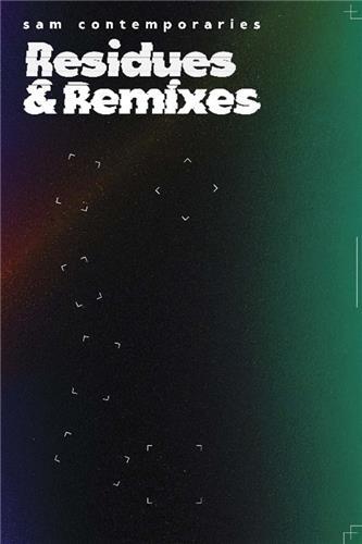 Sam Contemporaries Residues & Remixes /anglais
