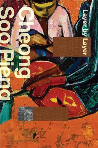 Cheong Soo Pieng Layer by Layer /anglais