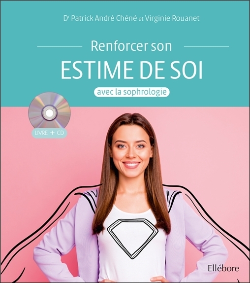 Renforcer son estime de soi avec la sophrologie - Livre + CD