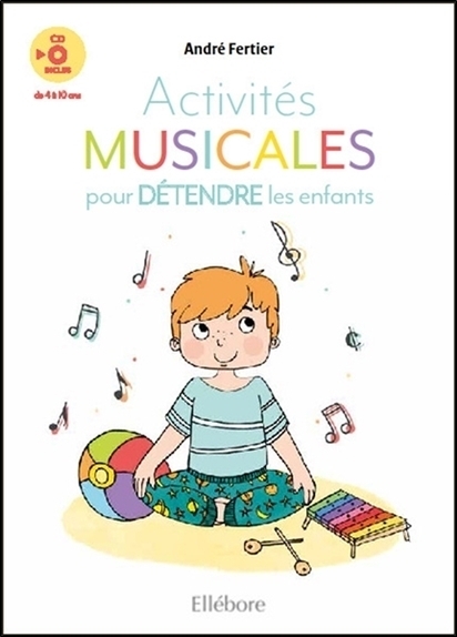 Activités musicales pour détendre les enfants - Livre + CD
