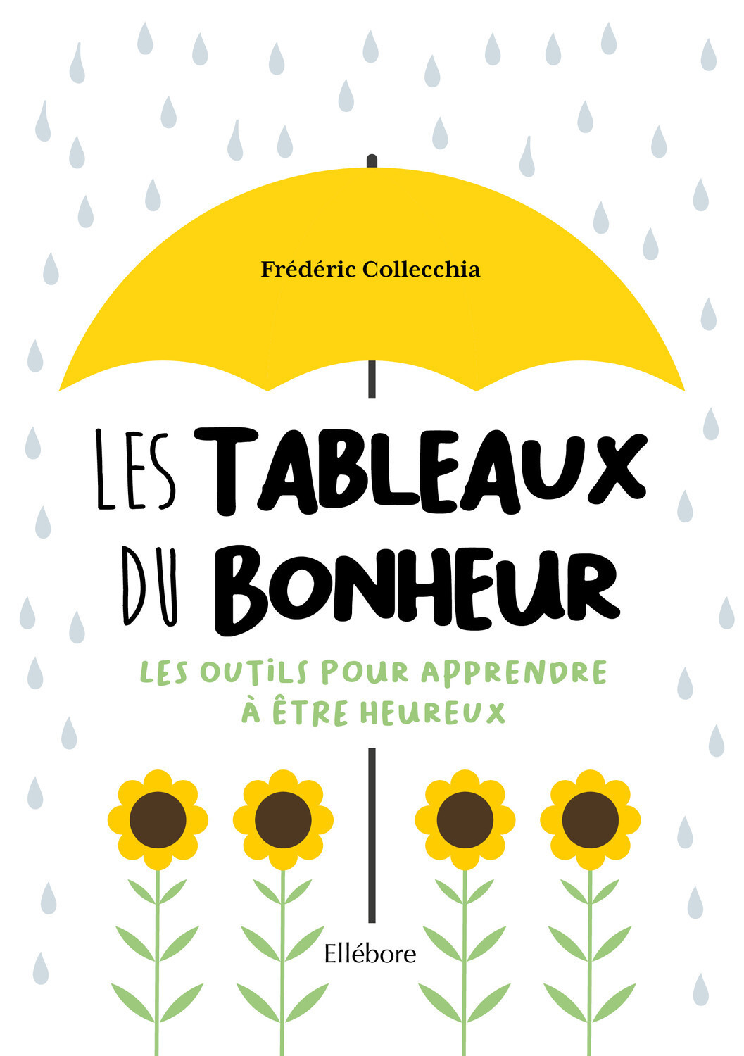 Les Tableaux du bonheur - Les outils pour apprendre à être heureux