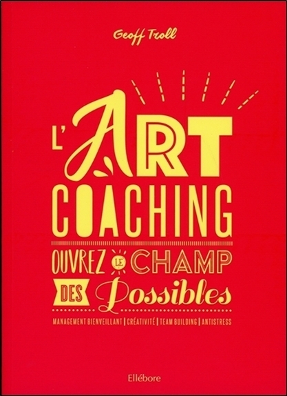 L'art coaching - Ouvrez le champ des Possibles