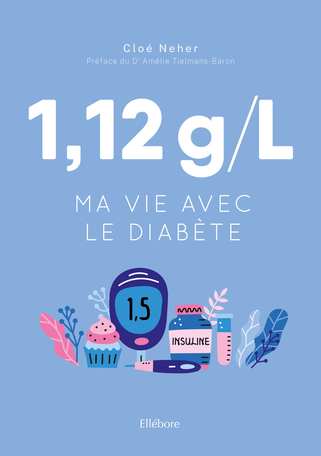 1,12 g/l - Ma vie avec le diabète