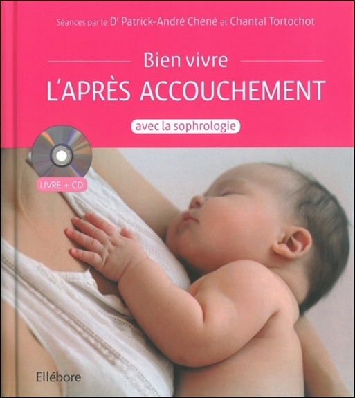 Bien vivre l'après accouchement avec la sophrologie - Livre + CD