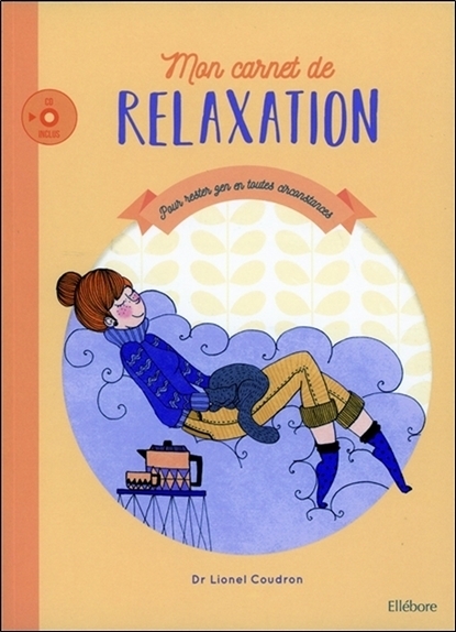 Mon carnet de relaxation - Pour rester zen en toutes circonstances - Livre + CD