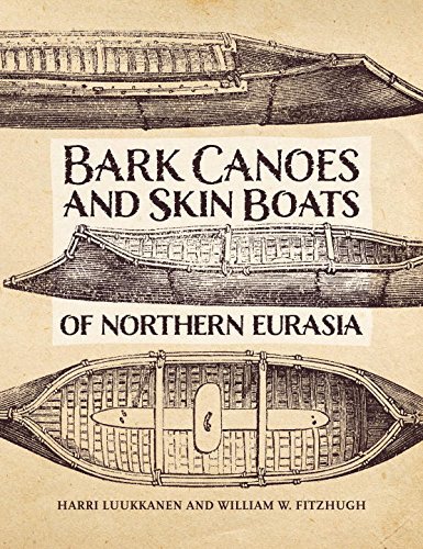 The Bark Canoes and Skin Boats of Northern Eurasia
