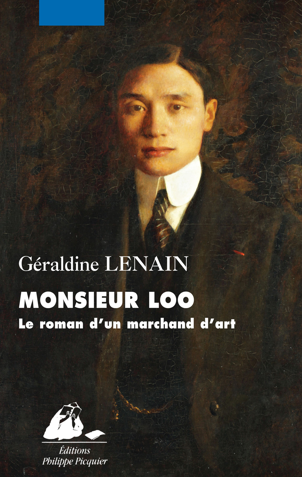 MONSIEUR LOO - LE ROMAN D'UN MARCHAND D'ART ASIATIQUE