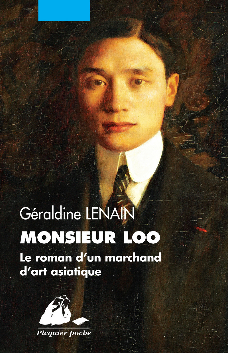 MONSIEUR LOO - LE ROMAN D'UN MARCHAND D'ART ASIATIQUE