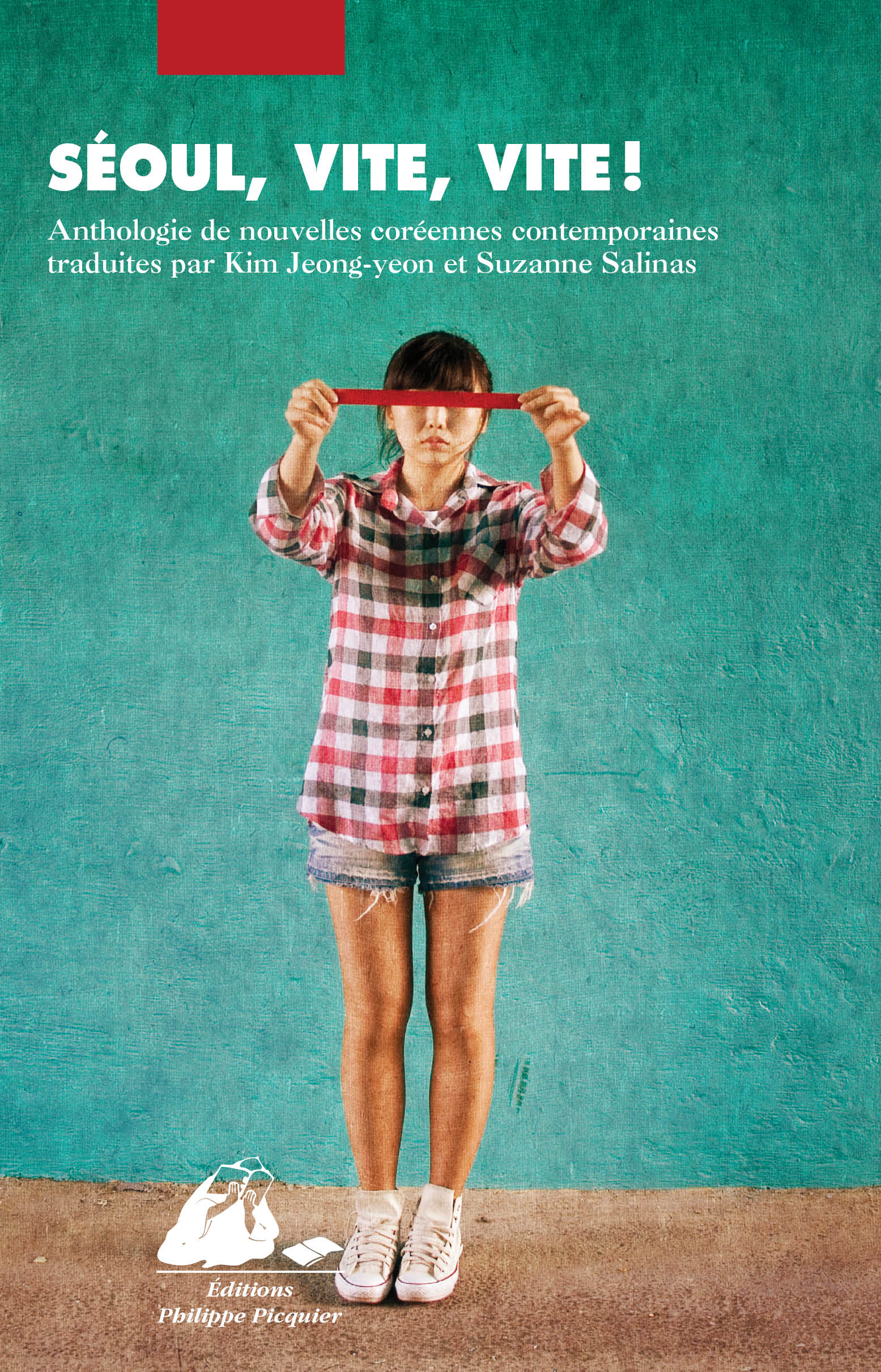 SEOUL, VITE, VITE ! - ANTHOLOGIE DE NOUVELLES COREENNES