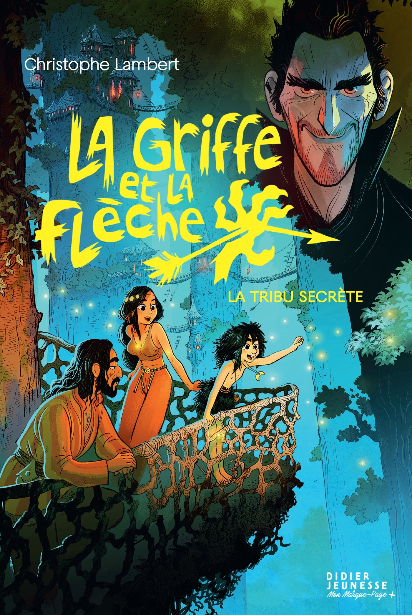 La Griffe et la Flèche, tome 4 - La Tribu secrète