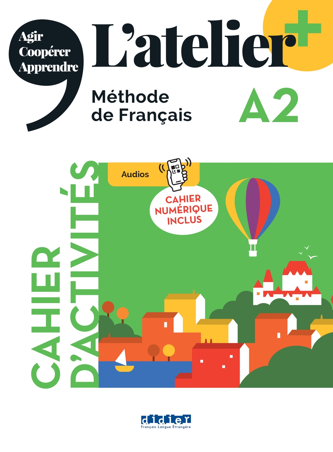 L'atelier + A2 - Cahier + numérique inclus