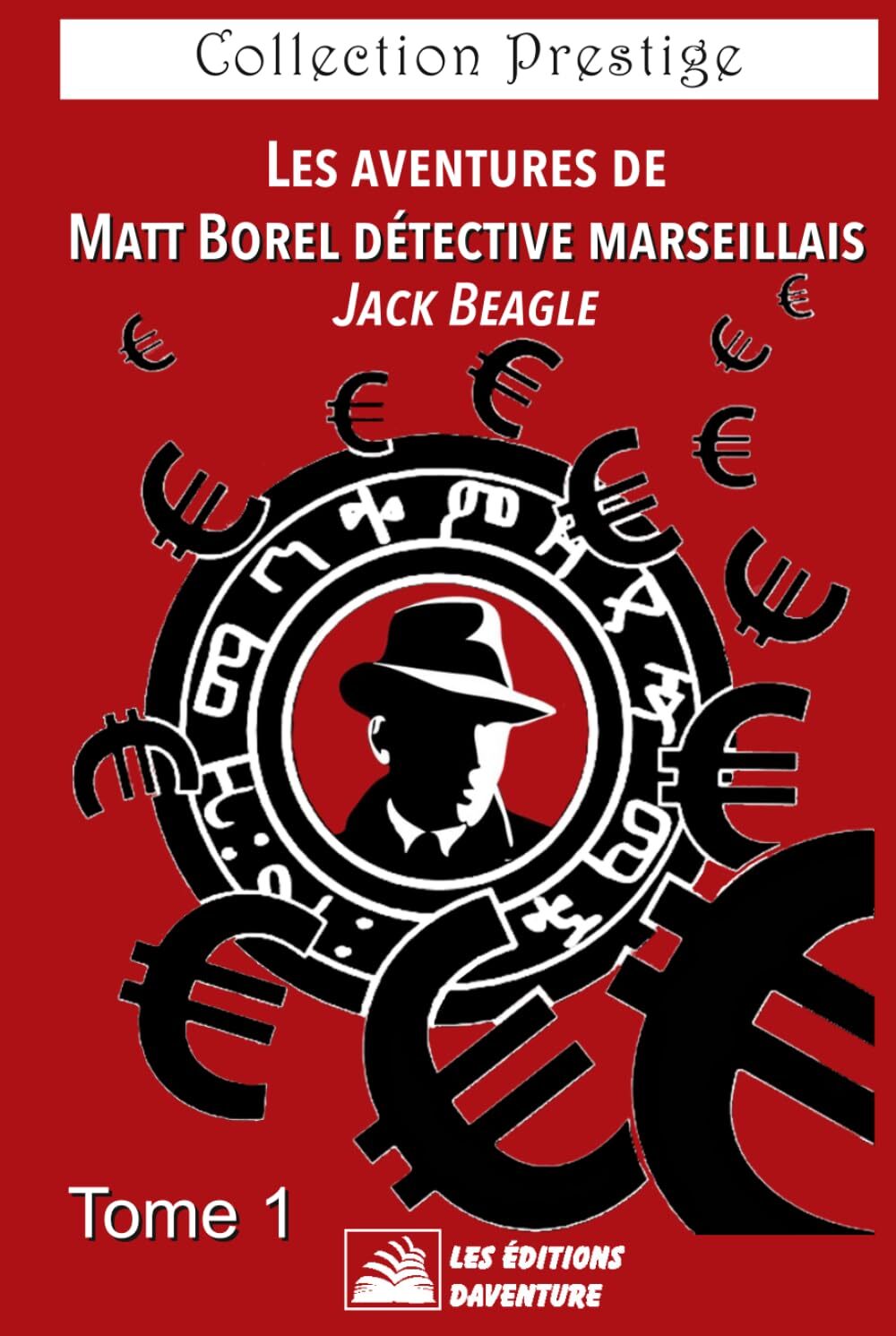 Les aventures de Matt Borel détective marseillais
